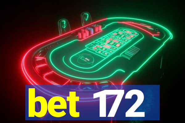 bet 172